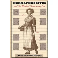 Hermaphrodites and the Medical Invention of Sex