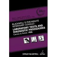 Blackwell&rsquo;s Five-Minute Veterinary Consult: Laboratory Tests and Diagnostic Procedures: Canine & Feline PDA