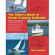 The Sailor’s Book of Small Cruising Sailboats: Reviews and Comparisons of 360 Boats Under 26 Feet