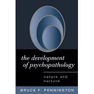 The Development of Psychopathology: Nature and Nurture