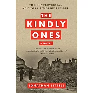 The Kindly Ones: A Novel