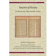 Touches of History: An Entry into ’May Fourth’ China