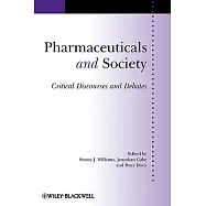 Pharmaceuticals and Society: Critical Discourses and Debates
