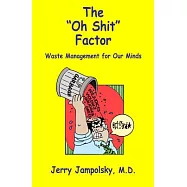 The Oh Shit Factor: Waste Management for Our Minds