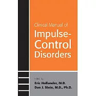 Clinical Manual of Impulse-Control Disorders