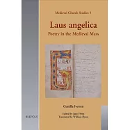 Laus Angelica: Poetry in the Medieval Mass