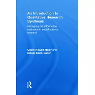 An Introduction to Qualitative Research Synthesis: Managing the Information Explosion in Social Science Research