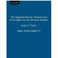The Imperial Harem: Women and Sovereignty in the Ottoman Empire