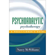Psychoanalytic Psychotherapy: A Practitioner’s Guide