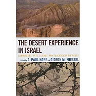 Desert Experience in Israel: Communities, Arts, Science, and Education in the Negev