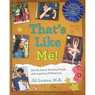 That’s Like Me!: Stories About Amazing People With Learning Differences