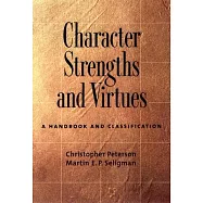 Character Strengths and Virtues: A Handbook and Classification