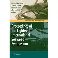 Eighteenth International Seaweed Symposium: Proceedings of the Eighteenth International Seaweed, Held in Bergen, Norway, 20-25 J