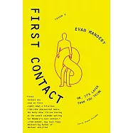 First Contact: Or, It&rsquo;s Later Than You Think