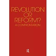 Revolution or Reform?: A Confrontation