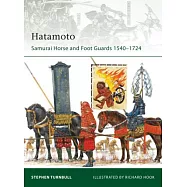 Hatamoto: Samurai Horse and Foot Guards 1540-1724