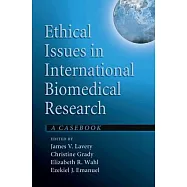 Ethical Issues in International Biomedical Research: A Casebook