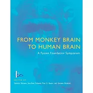 From Monkey Brain To Human Brain: A Fyssen Foundation Symposium
