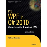 Pro WPF in C# 2010: Windows Presentation Foundation in .Net 4