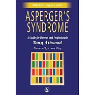 Asperger’s Syndrome: A Guide for Parents and Professionals
