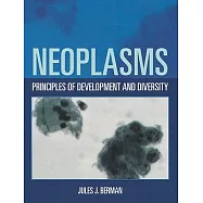 Neoplasms: Principles of Development and Diversity