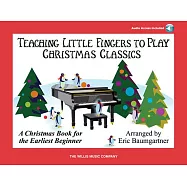Teaching Little Fingers to Play Christmas Classics: Piano Solos With Optional Teacher Accompaniments