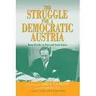The Struggle for a Democratic Austria: Bruno Kreisky on Peace and Social Justice