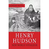 Henry Hudson: New World Voyager