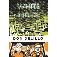 White Noise: (penguin Classics Deluxe Edition)