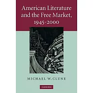 American Literature and the Free Market, 1945-2000