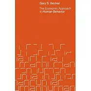 The Economic Approach to Human Behavior