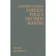 Understanding Foreign Policy Decision Making