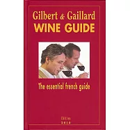 Gilbert & Gaillard Wine Guide 2010: The Essential French Guide