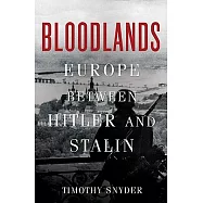 Bloodlands: Europe Between Hitler and Stalin