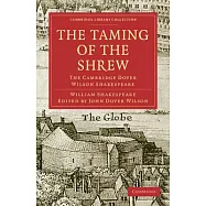The Taming of the Shrew: The Cambridge Dover Wilson Shakespeare