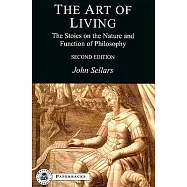 The Art of Living: The Stoics on the Nature and Function of Philosophy