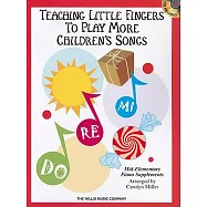 Teaching Little Fingers to Play More Children&rsquo;s Songs