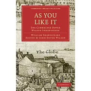 As You Like It: The Cambridge Dover Wilson Shakespeare