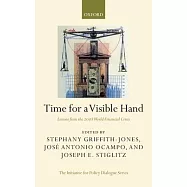 Time for a Visible Hand: Lessons from the 2008 World Financial Crisis