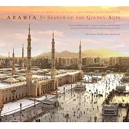 Arabia: In Search of the Golden Ages