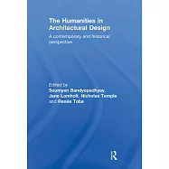 The Humanities in Architectural Design: A Historical and Contemporary Perspective