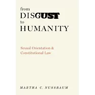 From Disgust to Humanity: Sexual Orientation and Constitutional Law