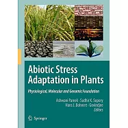 Abiotic Stress Adaptation in Plants: Physiological, Molecular and Genomic Foundation