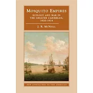 Mosquito Empires: Ecology and War in the Greater Caribbean, 1620-1914