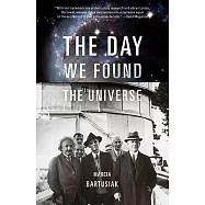 The Day We Found the Universe