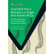 Final FRCR Part A Modules 4-6 Single Best Answer MCQs: The SRT Collection of 600 Questions with Explanatory Answers