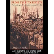 From Tsar to Soviets: The Russian People and Their Revolution, 1917-21