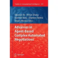 Advances in Agent-Based Complex Automated Negotiations