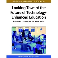 Looking Toward the Future of Technology-Enhanced Education: Ubiquitous Learning and the Digital Native