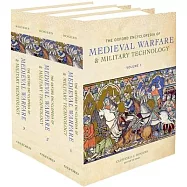 The Oxford Encyclopedia of Medieval Warfare and Military Technology